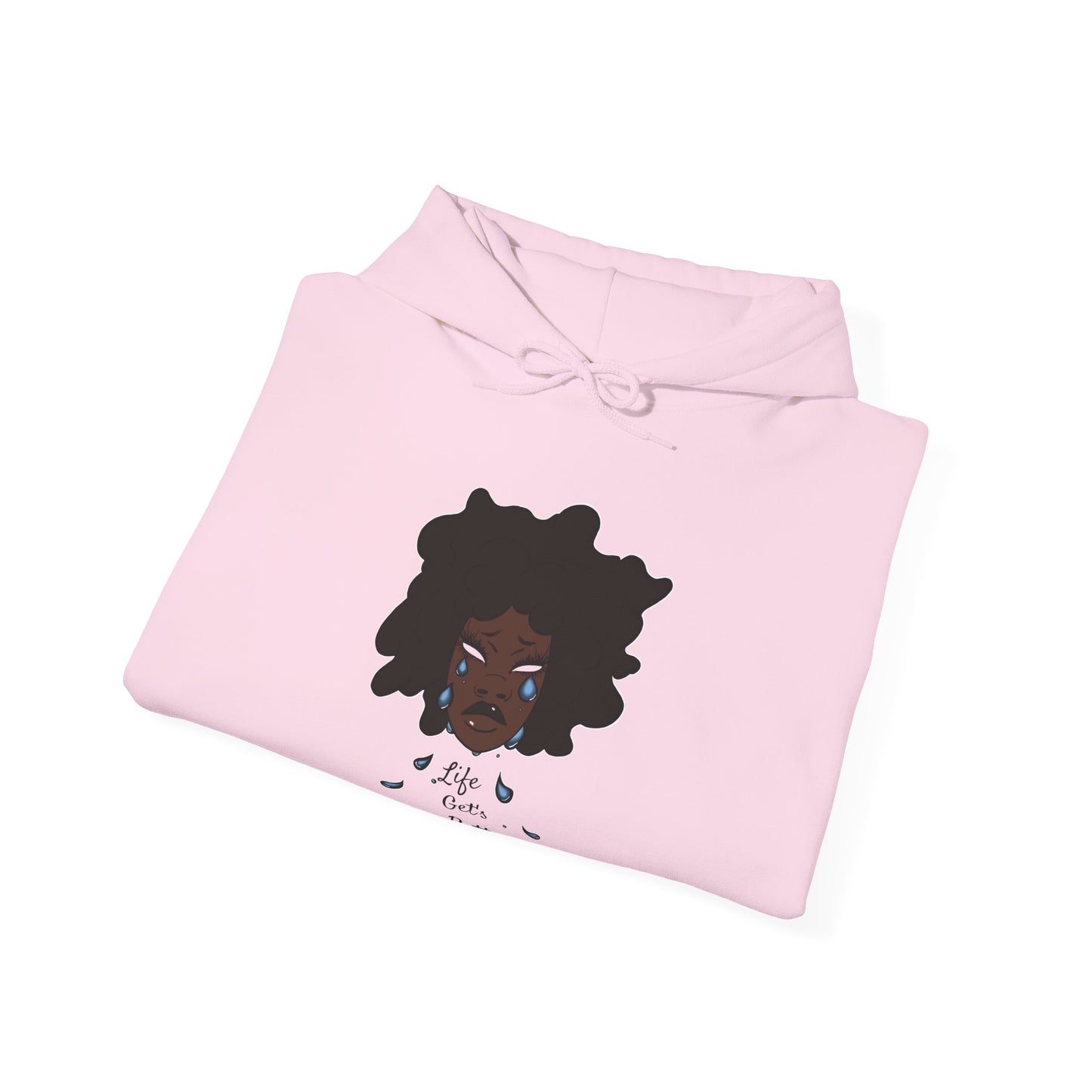 “Life Get’s Better” Hooded Sweatshirt