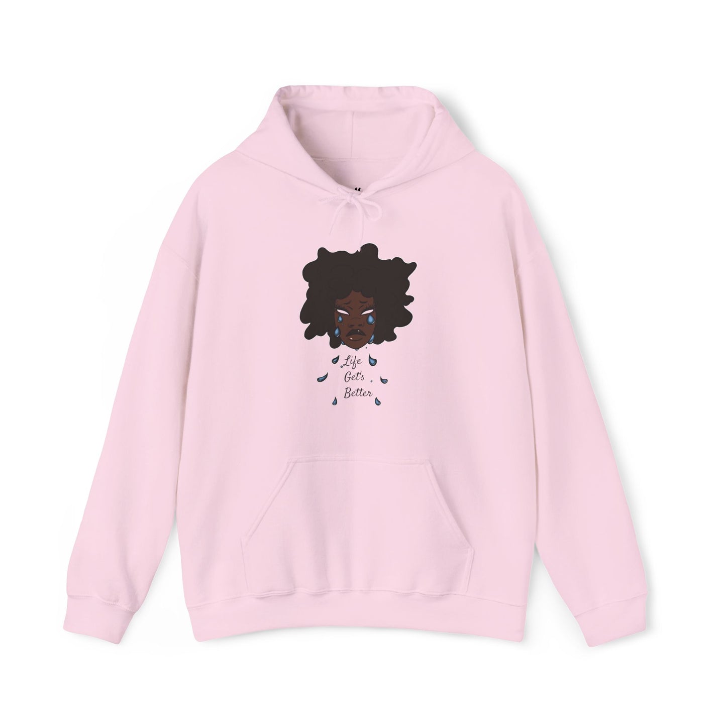 “Life Get’s Better” Hooded Sweatshirt