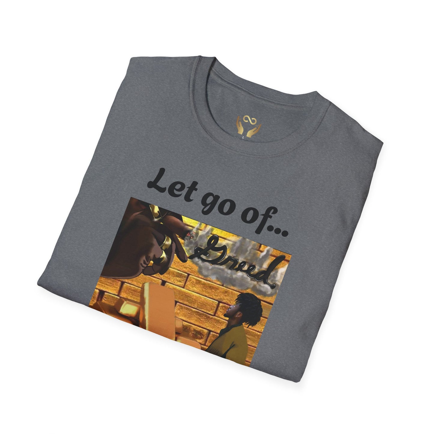 'Let Go of Greed' Graphic Tee