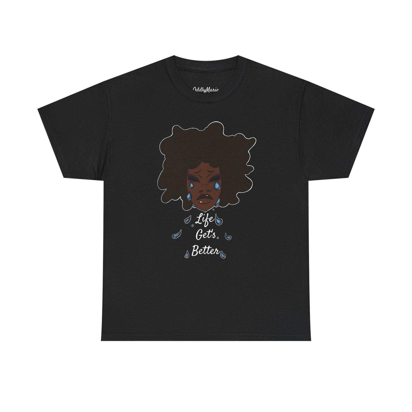 “Life Get’s Better” Tee