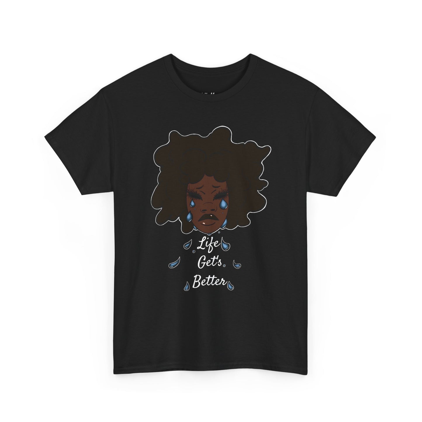 “Life Get’s Better” Tee