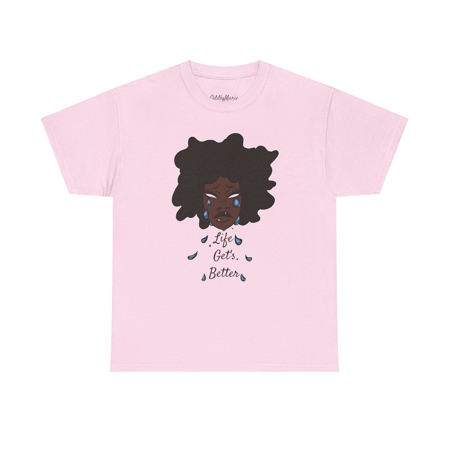 “Life Get’s Better” Tee