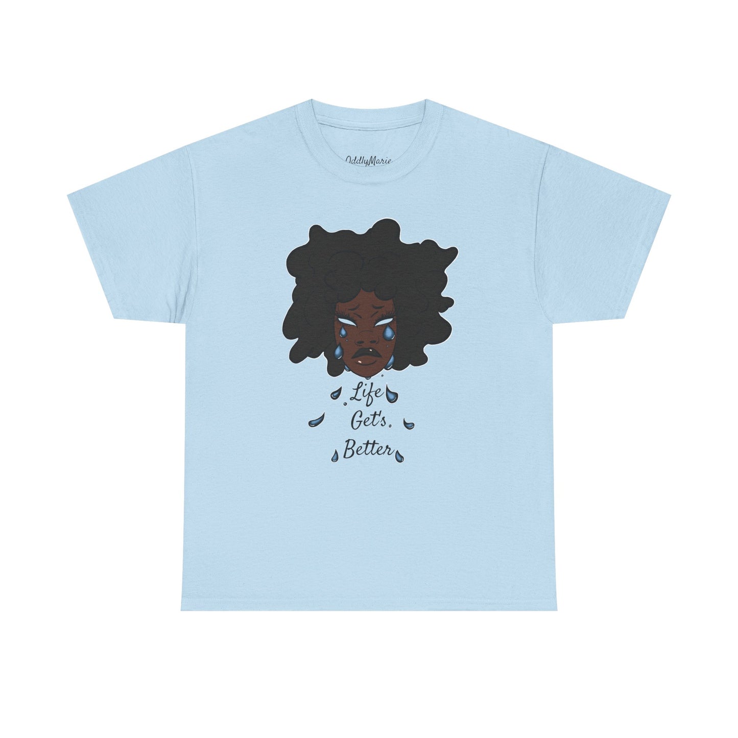 “Life Get’s Better” Tee