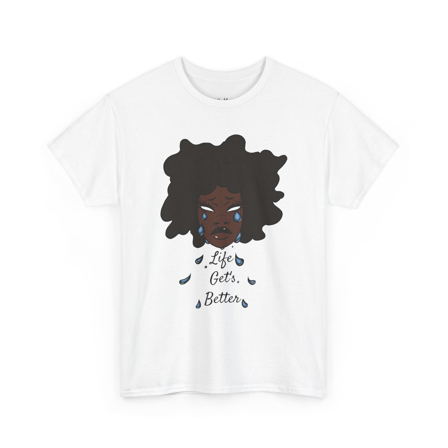 “Life Get’s Better” Tee