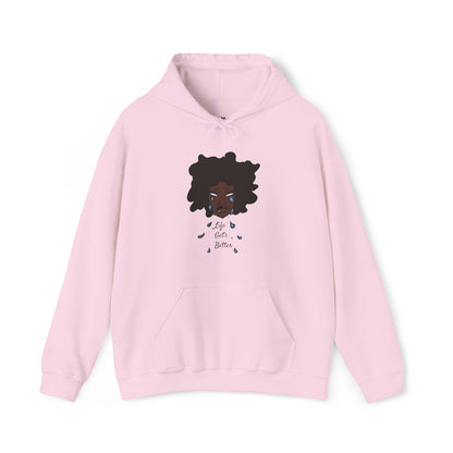 “Life Get’s Better” Hooded Sweatshirt