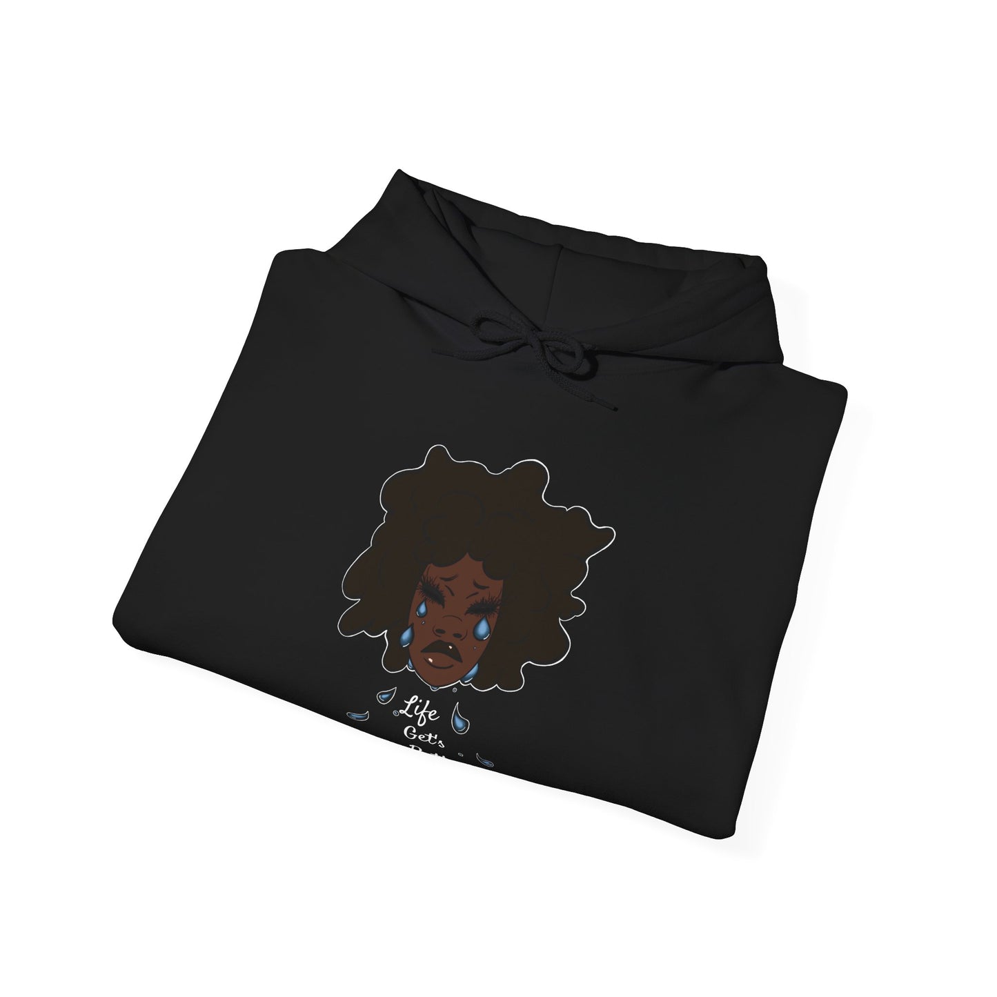 “Life Get’s Better” Hooded Sweatshirt