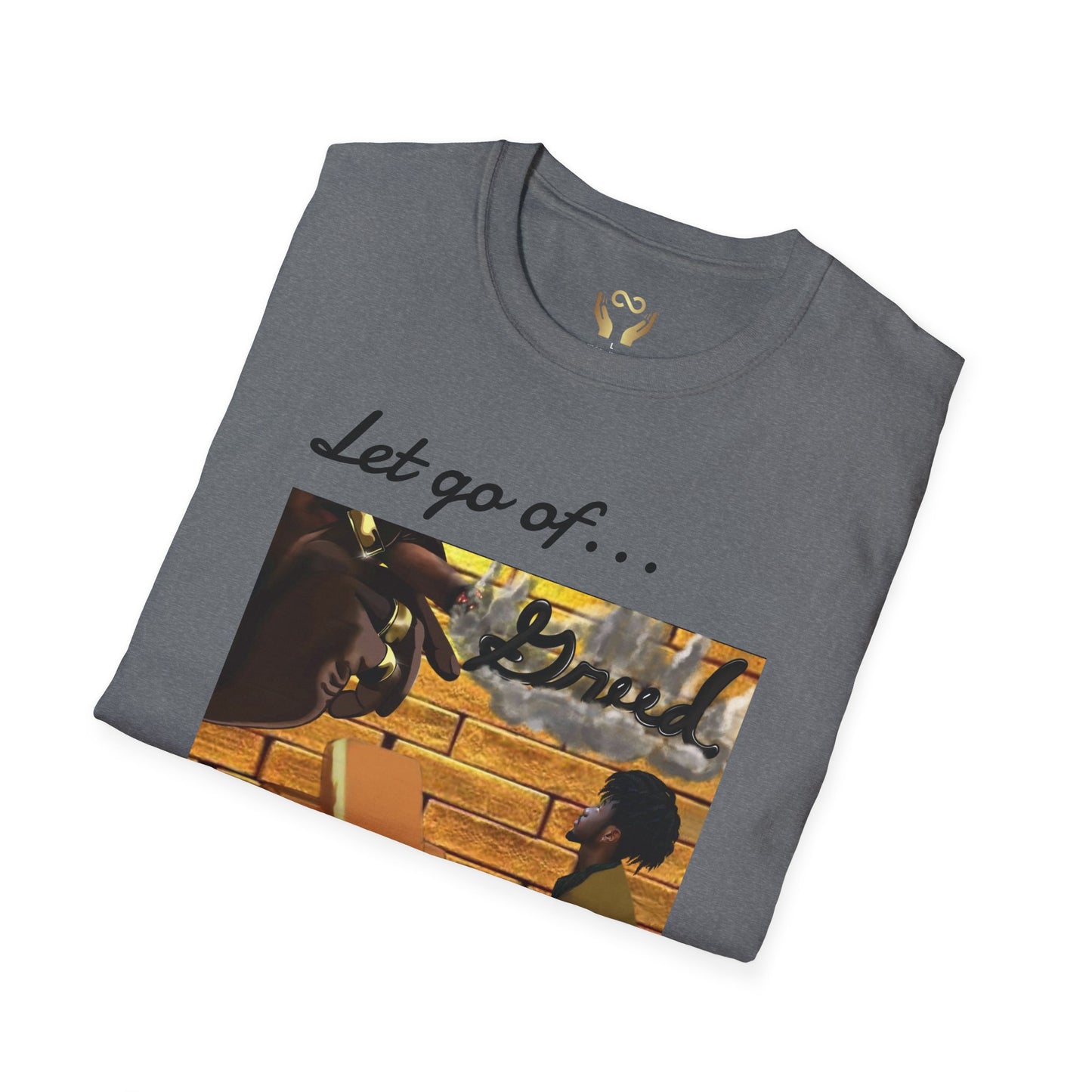 'Let Go of Greed' Graphic Tee