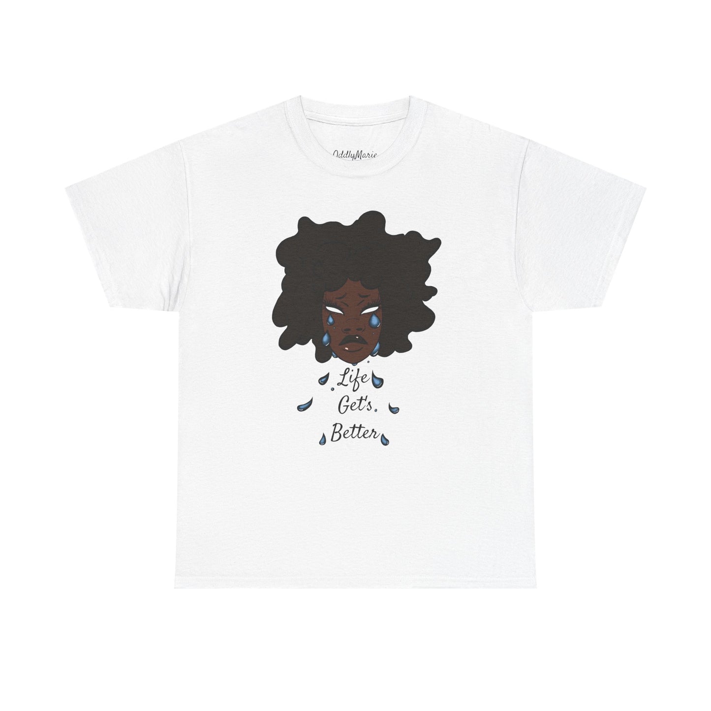 “Life Get’s Better” Tee