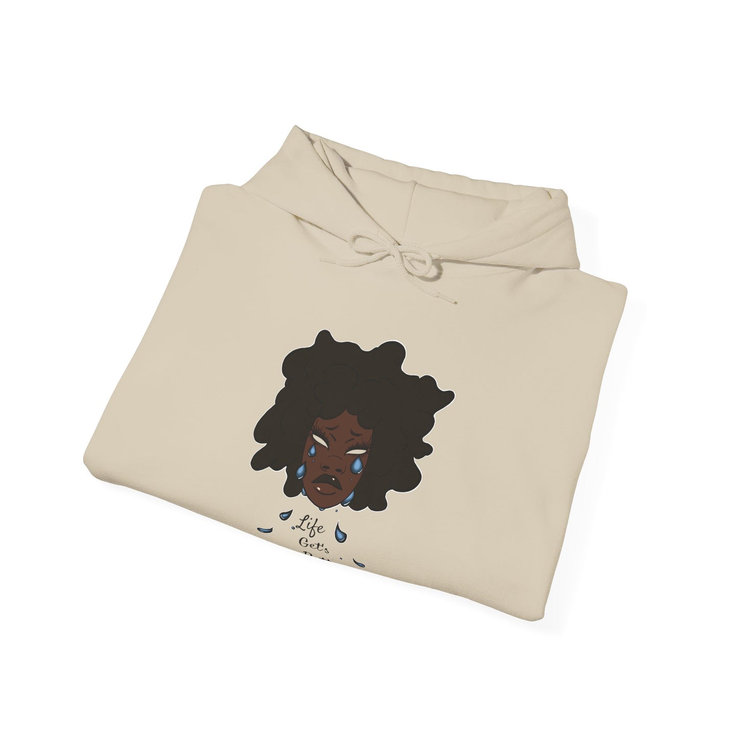 “Life Get’s Better” Hooded Sweatshirt