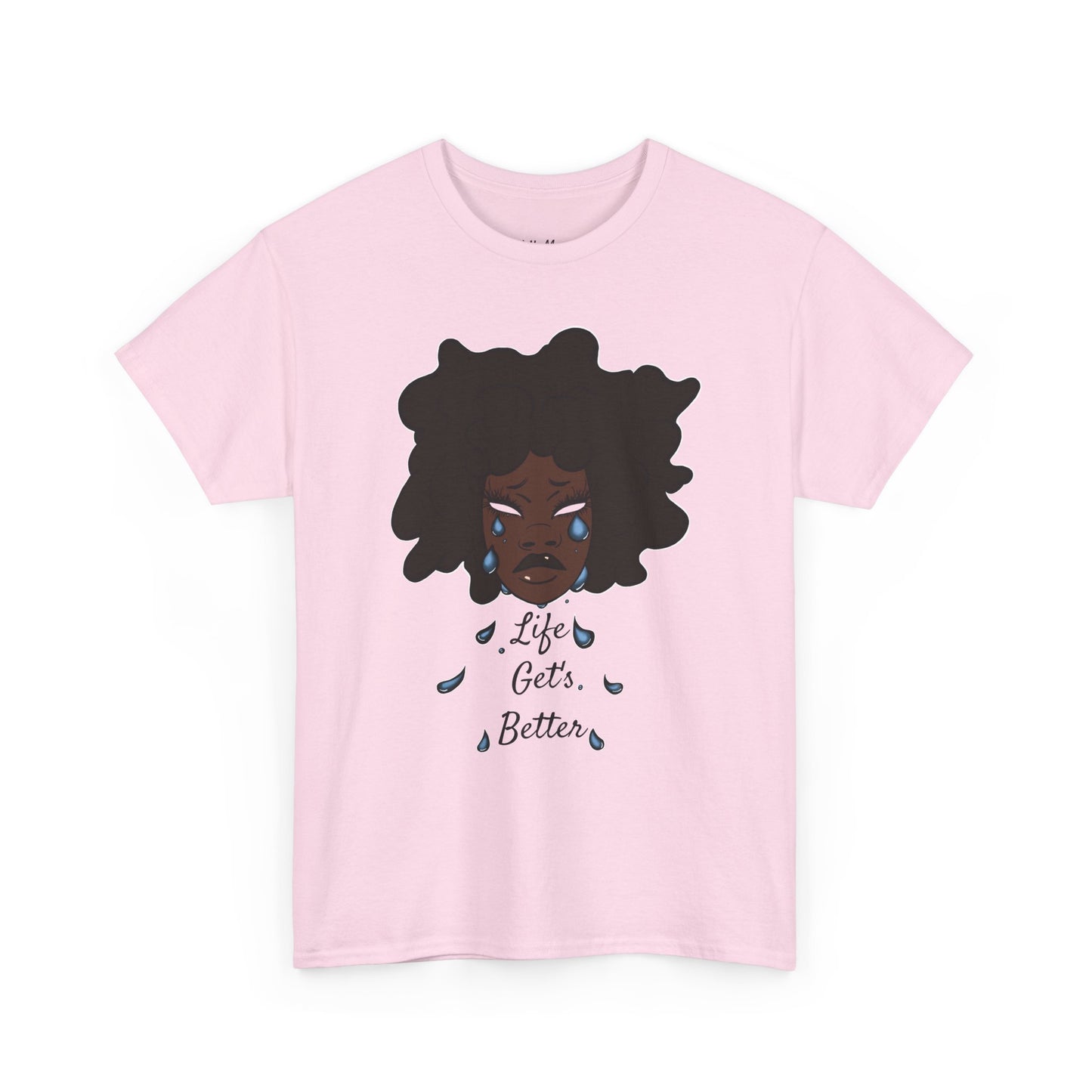 “Life Get’s Better” Tee