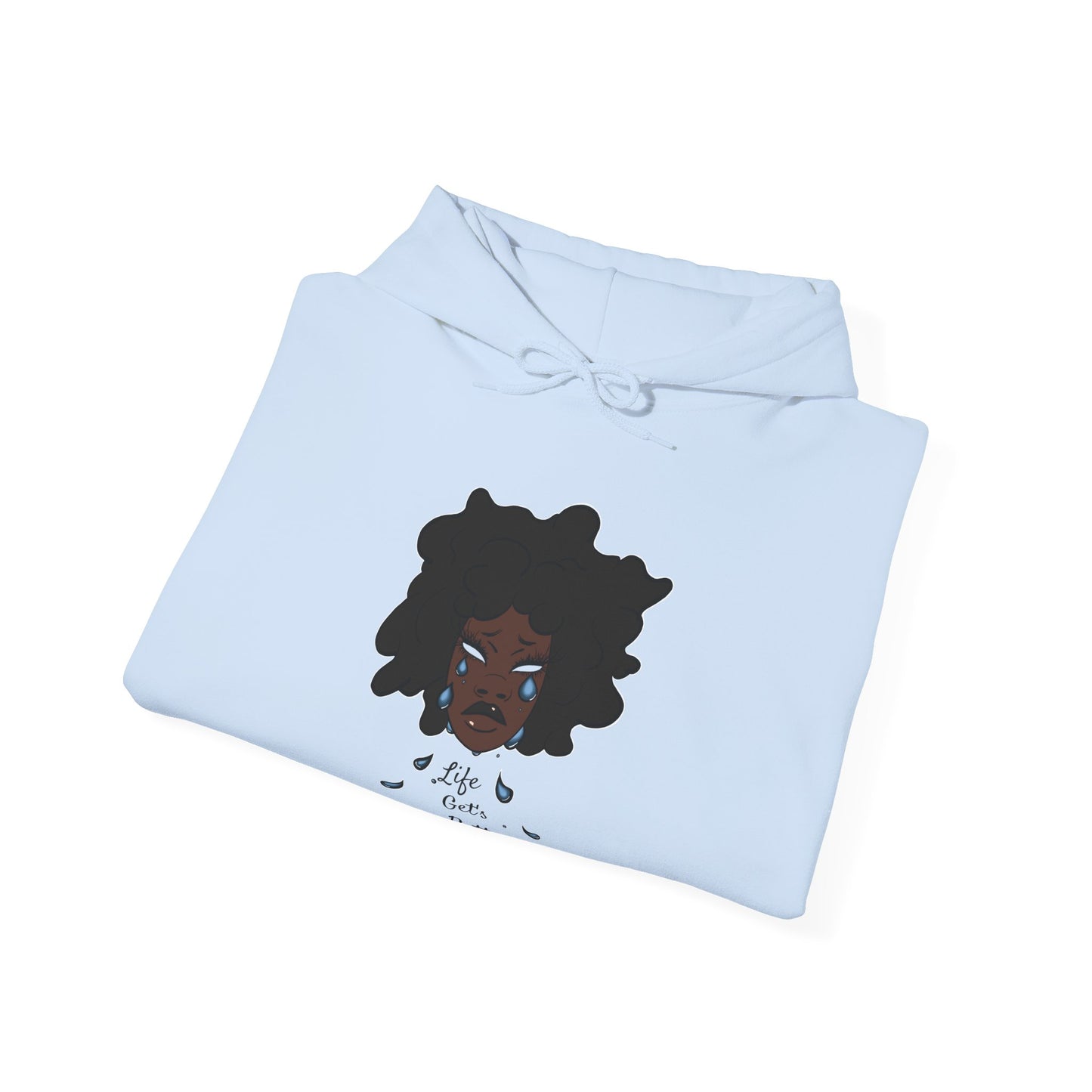 “Life Get’s Better” Hooded Sweatshirt
